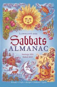 Cover image for Llewellyn's 2025 Sabbats Almanac