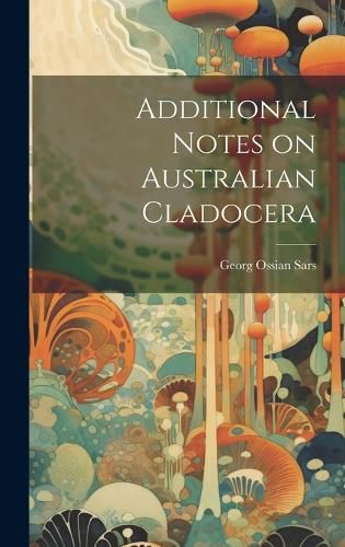 Cover image for Additional Notes on Australian Cladocera