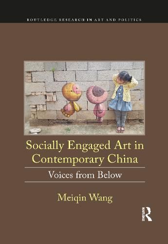 Cover image for Socially Engaged Art in Contemporary China: Voices from Below