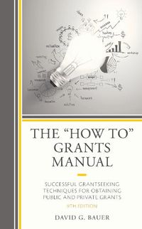 Cover image for The How To  Grants Manual: Successful Grantseeking Techniques for Obtaining Public and Private Grants