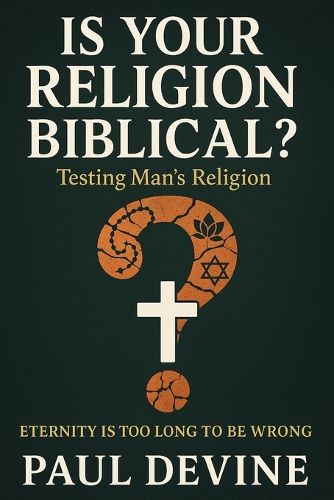 Cover image for Is Your Religion Biblical?