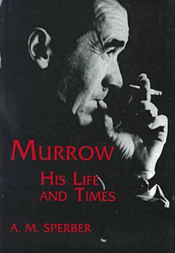 Murrow: His Life and Times