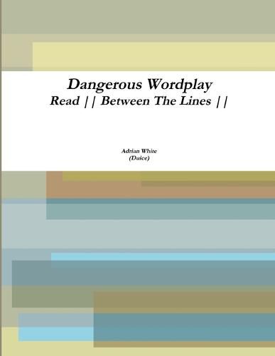 Cover image for Dangerous Wordplay: Read Between the Lines