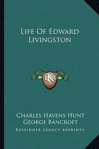 Cover image for Life of Edward Livingston