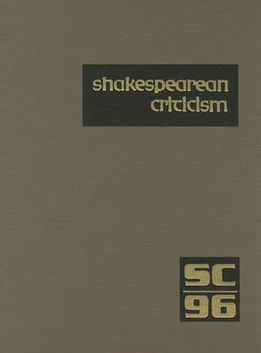 Cover image for Shakespearean Criticism: Excerpts from the Criticism of William Shakespeare's Plays & Poetry, from the First Published Appraisals to Current Evaluations