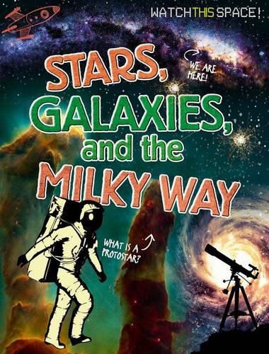 Stars, Galaxies, and the Milky Way