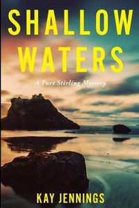 Cover image for Shallow Waters: A Port Stirling Mystery