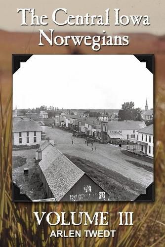 Cover image for The Central Iowa Norwegians, Volume 3