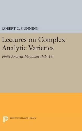 Cover image for Lectures on Complex Analytic Varieties (MN-14), Volume 14: Finite Analytic Mappings. (MN-14)