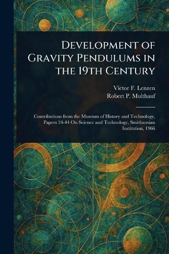 Cover image for Development of Gravity Pendulums in the 19th Century