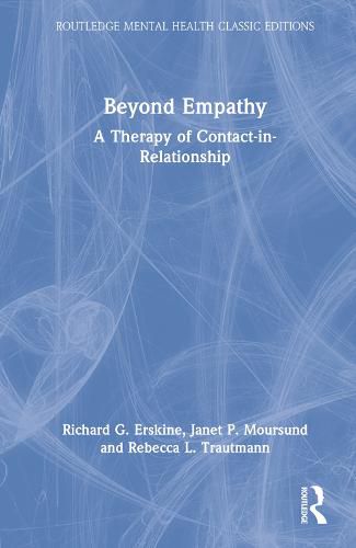 Beyond Empathy: A Therapy of Contact-in-Relationship