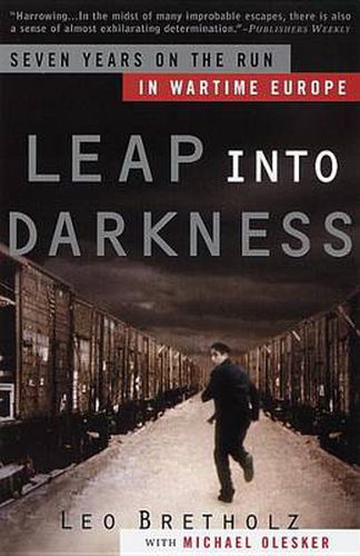 Cover image for Leap into Darkness: Seven Years on the Run in Wartime Europe