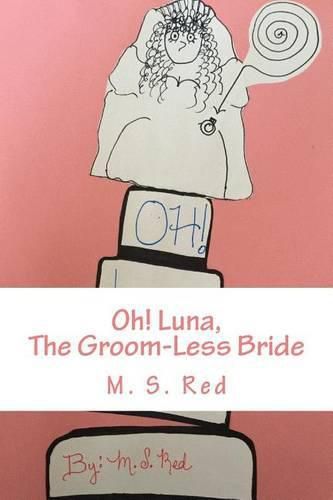 Cover image for Oh! Luna,: The Groom-Less Bride