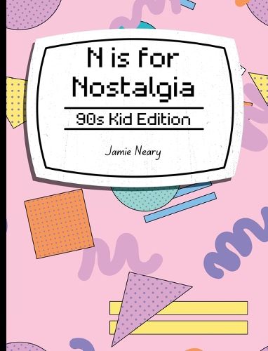 N is for Nostalgia