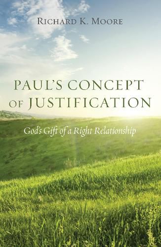 Cover image for Paul's Concept of Justification: God's Gift of a Right Relationship