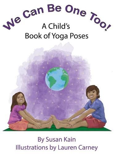 Cover image for We Can Be One Too! A Child's Book of Yoga Poses