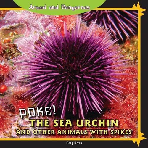 Poke! the Sea Urchin and Other Animals with Spikes