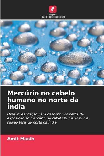 Cover image for Mercurio no cabelo humano no norte da India