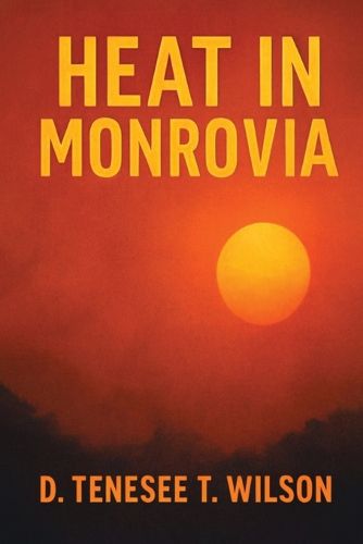 Cover image for Heat In Monrovia