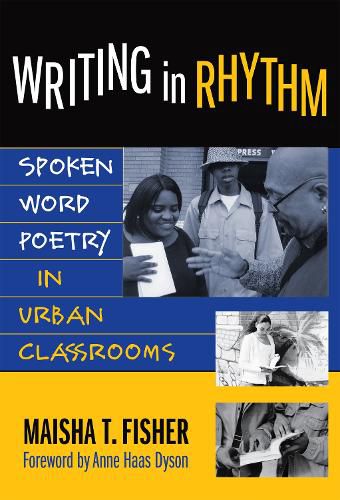 Cover image for Writing in Rhythm: Spoken Word Poetry in Urban Classrooms