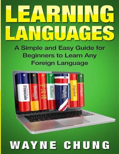 Cover image for Learn Languages: A Simple and Easy Guide for Beginners to Learn any Foreign Language