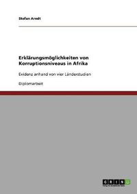 Cover image for Erklarungsmoeglichkeiten von Korruptionsniveaus in Afrika: Evidenz anhand von vier Landerstudien