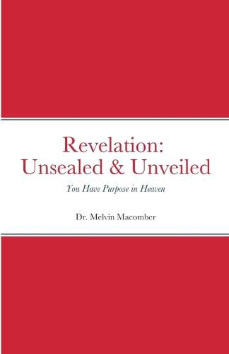 Cover image for Revelation Unsealed & Unveiled