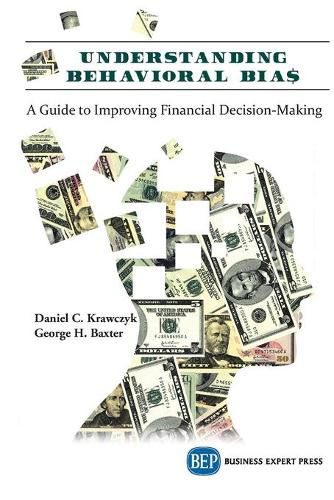 Cover image for Understanding Behavioral BIA$: A Guide to Improving Financial Decision-Making