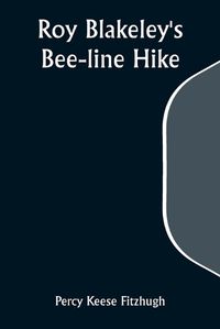 Cover image for Roy Blakeley's Bee-line Hike