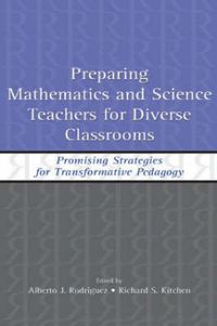 Cover image for Preparing Mathematics and Science Teachers for Diverse Classrooms: Promising Strategies for Transformative Pedagogy