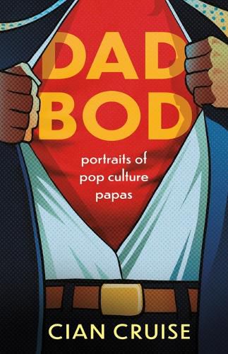 Cover image for Dad Bod: Portraits of Pop Culture Papas