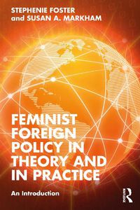 Cover image for Feminist Foreign Policy in Theory and in Practice