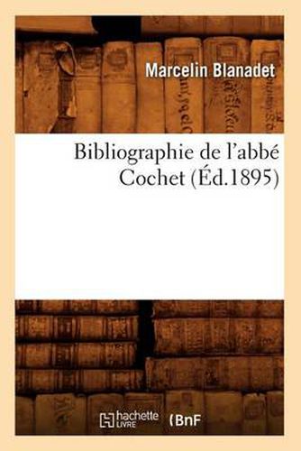 Cover image for Bibliographie de l'Abbe Cochet, (Ed.1895)