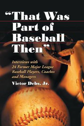 Cover image for That Was Part Of Baseball Then