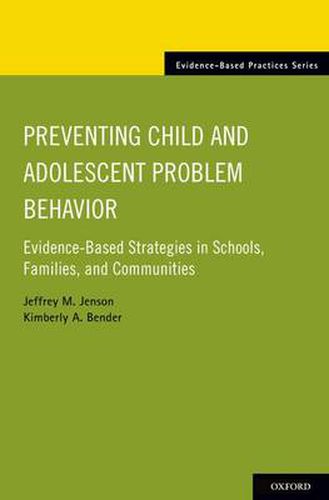 Cover image for Preventing Child and Adolescent Problem Behavior: Evidence-Based Strategies in Schools, Families, and Communities