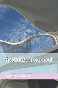 Cover image for Revitalize Your Soul