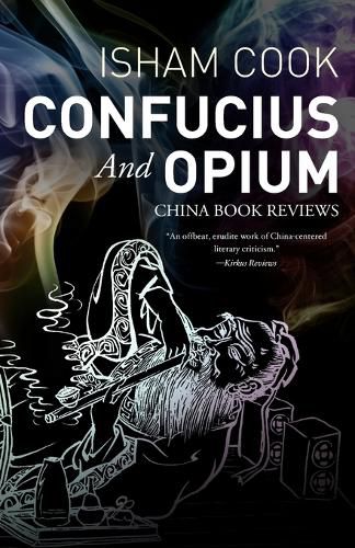 Cover image for Confucius and Opium: China Book Reviews