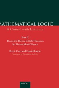 Cover image for Mathematical Logic: Part 2: Recursion Theory, Godel's Theorems, Set Theory, Model Theory