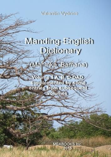 Cover image for Manding-English Dictionary. Maninka, Bamana Vol. 1.