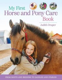 Cover image for My First Horse and Pony Care Book