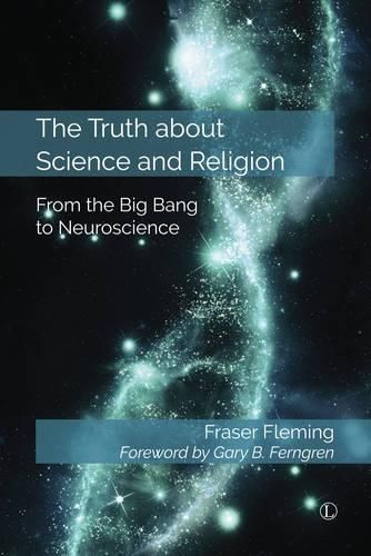 Cover image for Truth about Science and Religion, The PB: From the Big Bang to Neuroscience