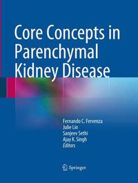 Cover image for Core Concepts in Parenchymal Kidney Disease