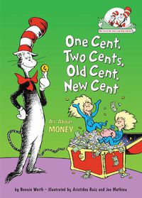 Cover image for One Cent, Two Cents, Old Cent, New Cent: All About Money