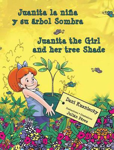 Cover image for Juanita la nina y su arbol Sombra * Juanita the Girl and her tree Shade