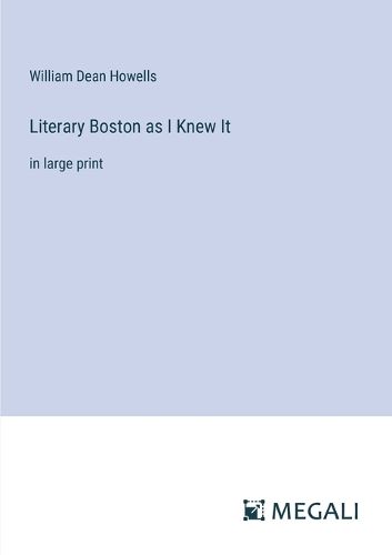 Cover image for Literary Boston as I Knew It