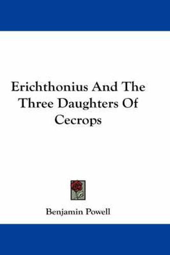 Cover image for Erichthonius and the Three Daughters of Cecrops