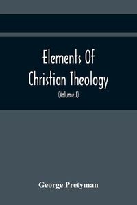 Cover image for Elements Of Christian Theology