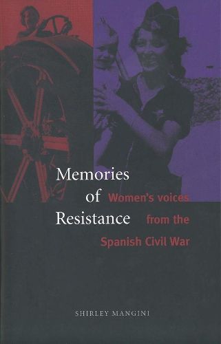 Cover image for Memories of Resistance: Women"s Voices from the Spanish Civil War