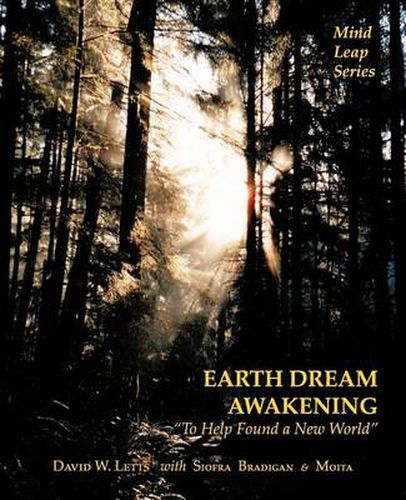 Cover image for Earth Dream Awakening: To Help Found a New World