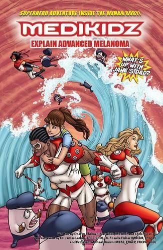 Medikidz Explain Advanced Melanoma: What's Up with Jane's Dad?